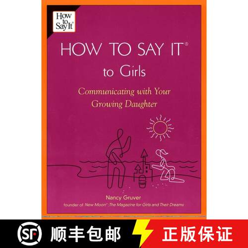 【3-4周达】How To Say It (R) To Girls: Communicating with Your Growing Daughter [9780735203853]