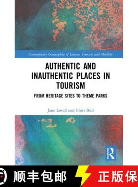 【3-4周达】Authentic and Inauthentic Places in Tourism: From Heritage Sites to Theme Parks [9781138936706]