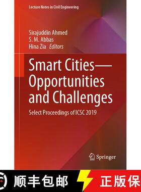 【3-4周达】Smart Cities--Opportunities and Challenges: Select Proceedings of Icsc 2019 [9789811525445]