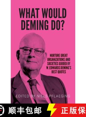 【3-4周达】What would Deming do?: Nurture great organizations and societies guided by W. Edwards Demi... [9783948471200]