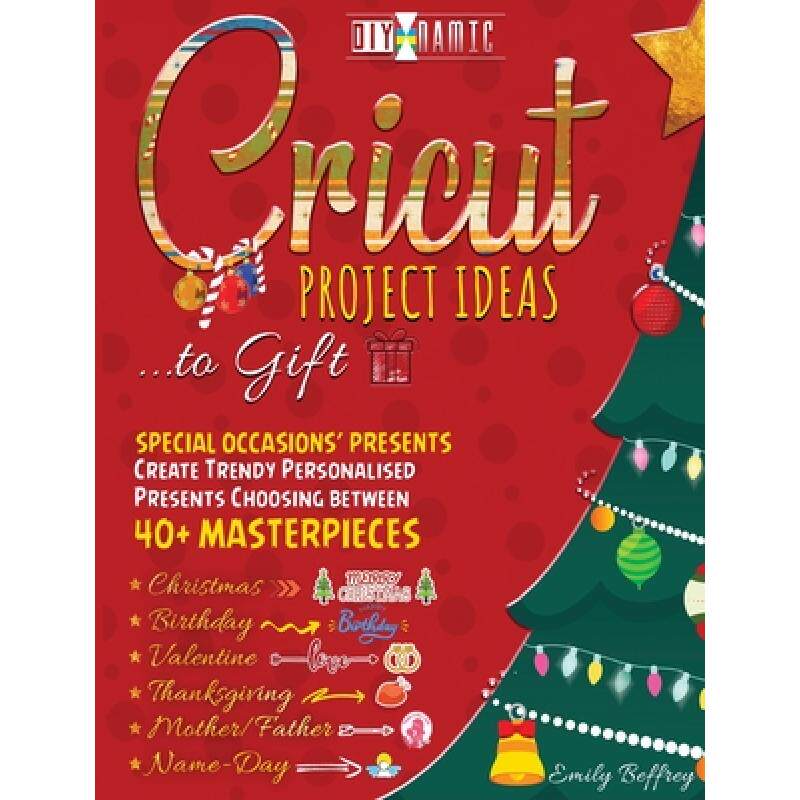 预订 cricut project ideas to gift special. [9781801186681]