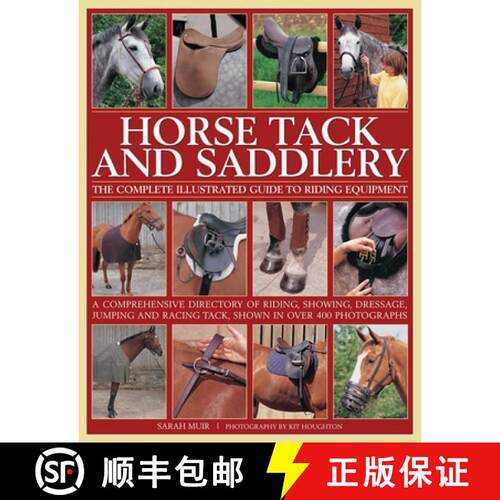 【3-4周达】精装 Horse Tack and Saddlery: A Comprehensive Directory of Riding, Showing, Dressage, Jump... [9780754832362]