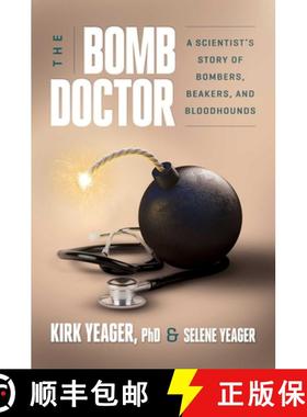 预订 The Bomb Doctor: A Scientist's Story of Bombers, Beakers, and Bloodhounds [9798888452974]
