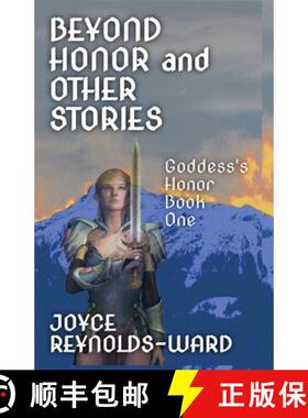预订 Beyond Honor and Other Stories: Goddess's Honor Book 1 [9781737377894]