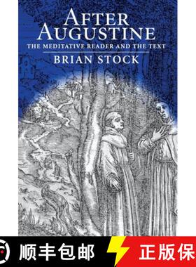 【3-4周达】After Augustine: The Meditative Reader and the Text [9780812236026]