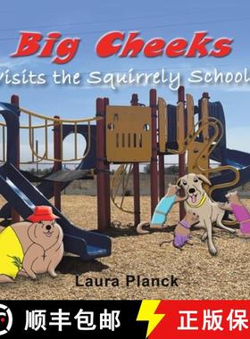 预订 Big Cheeks Visits the Squirrely School [9781489746689]