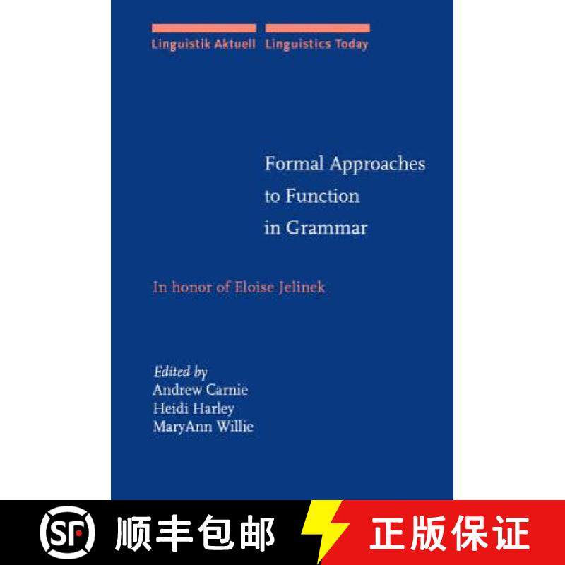 【2-3周达】Formal Approaches to Function in Grammar: In honor of Eloise Jelinek [9789027227850]