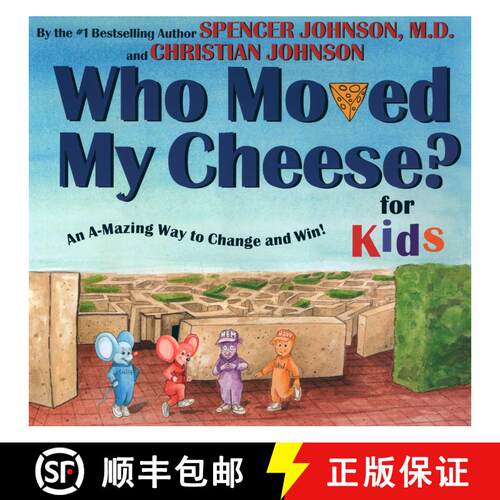 【3-4周达】精装 Who Moved My Cheese? for Kids: An A-Mazing Way to Change and Win! [9780399240164]