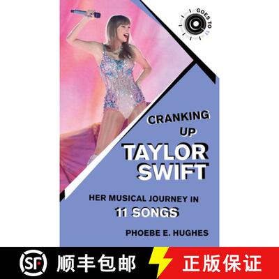 【3-4周达】Cranking Up Taylor Swift : Her Musical Journey in 11 Songs [9781493084722]