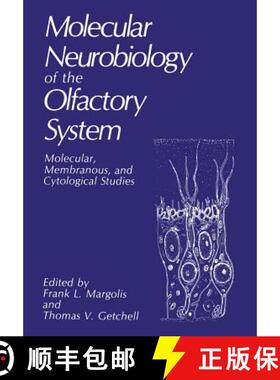 【3-4周达】Molecular Neurobiology of the Olfactory System : Molecular, Membranous, and Cytological St... [9781461282808]