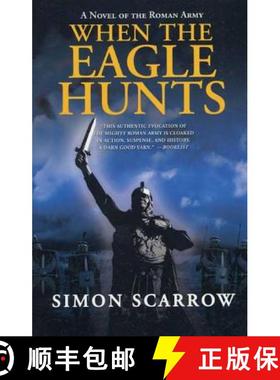 【3-4周达】When the Eagle Hunts: A Novel of the Roman Army [9780312305369]