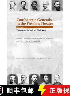 预订 Confederate Generals in the Western Theater, Volume 2: Essays on America's Civil War [9781572336995]