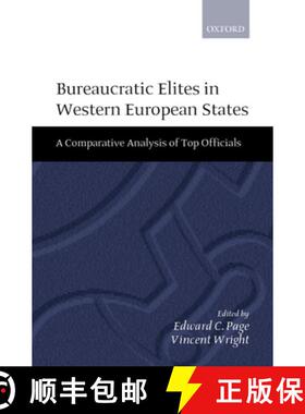 【3-4周达】精装 Bureaucratic 'Elites in Western European States: A Comparative Analysis of Top Officials [9780198294474]