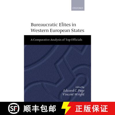 【3-4周达】精装 Bureaucratic 'Elites in Western European States: A Comparative Analysis of Top Officials [9780198294474]