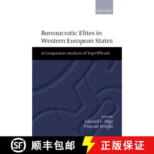 【3-4周达】精装 Bureaucratic 'Elites in Western European States: A Comparative Analysis of Top Officials [9780198294474]
