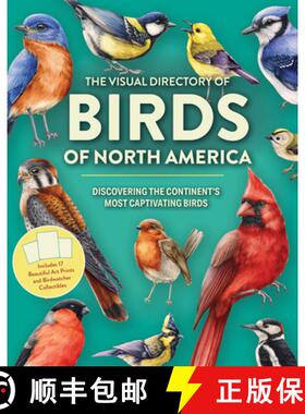 预订 The Visual Directory of Birds of North America : Discovering the Continents Most Captivating B... [9780785847335]