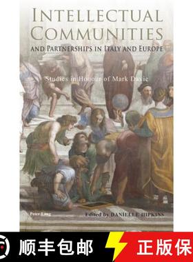 预订 Intellectual Communities and Partnerships in Italy and Europe : Studies in Honour of Mark Davie [9783034301725]
