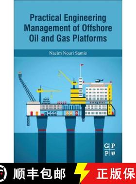 【3-4周达】Practical Engineering Management of Offshore Oil and Gas Platforms [9780128093313]