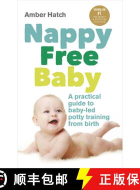 【3-4周达】Nappy Free Baby : A practical guide to baby-led potty training from birth [9780091955335]