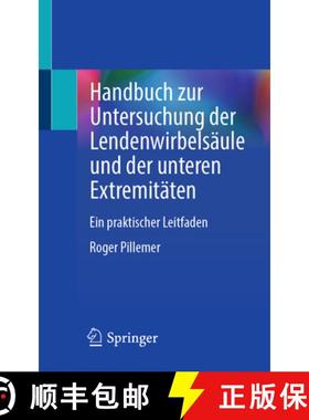 【3-4周达】Handbuch Zur Untersuchung Der Lendenwirbelsäule Und Der Unteren Extremitäten: Ein Prakti... [9783031652295]
