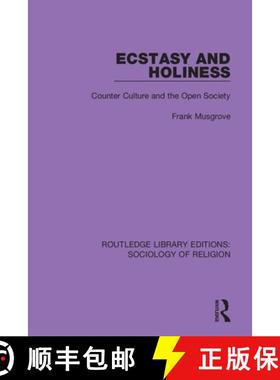 【3-4周达】Ecstasy and Holiness : Counter Culture and the Open Society [9780367025021]