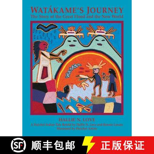 【3-4周达】Watakame's Journey: The Story of the Great Flood and the New World [9781574160291]
