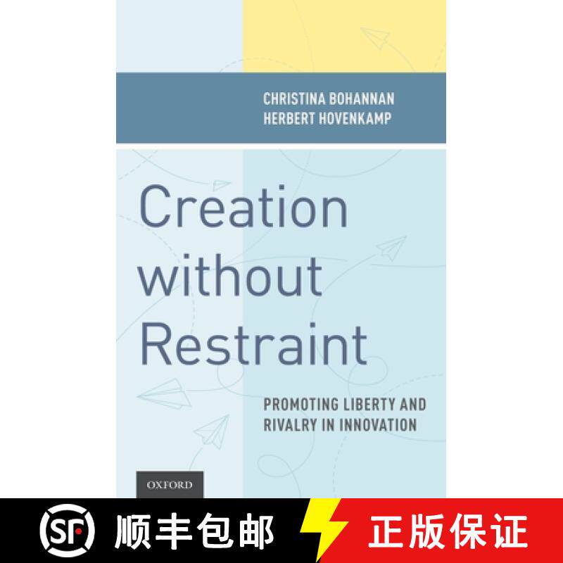 【3-4周达】Creation Without Restraint: Promoting Liberty and Rivalry in Innovation [9780199738830]
