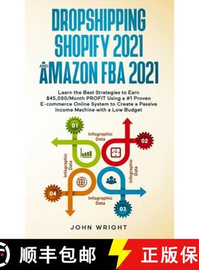 【3-4周达】Dropshipping Shopify 2021 and Amazon FBA 2021: Learn the Best Strategies to Earn $45,000/M... [9781801446532]