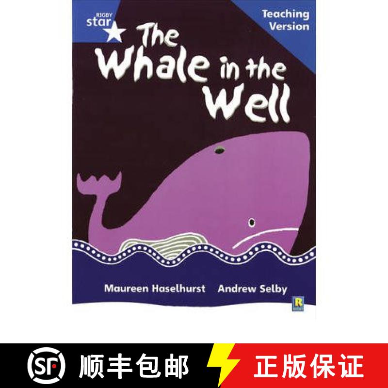 【2-3周达】Rigby Star Phonic Guided Reading Blue Level: The Whale in the Well Teaching Version [9780433049623]