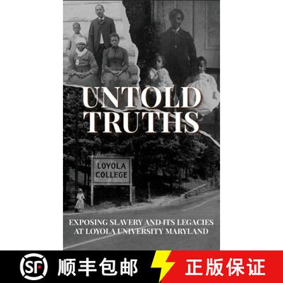 【3-4周达】Untold Truths: Exposing Slavery and Its Legacies at Loyola University Maryland [9781627205436]