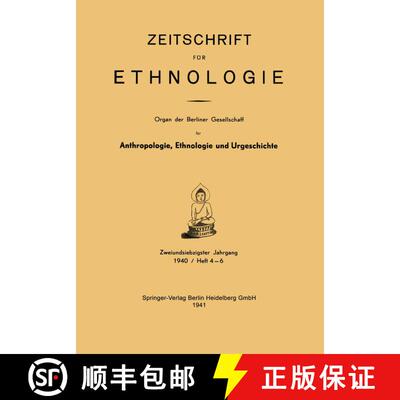 【3-4周达】Zeitschrift für Ethnologie: Organ der Berliner Gesellschaft für Anthropologie, Ethnologi... [9783662407769]