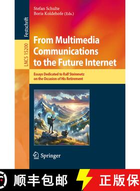 【3-4周达】From Multimedia Communications to the Future Internet : Essays Dedicated to Ralf Steinmetz... [9783031718731]