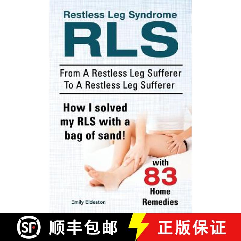 【3-4周达】Restless Leg Syndrome RLS. From A Restless Leg Sufferer To A Restless Leg Sufferer. How I ... [9781910617403]