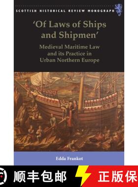 【3-4周达】'Of Laws of Ships and Shipmen': Medieval Maritime Law and Its Practice in Urban Northern E... [9780748646241]