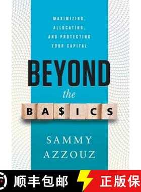【3-4周达】Beyond the Basics: Maximizing, Allocating, and Protecting Your Capital [9781632992802]