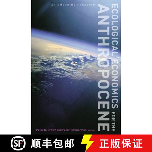 【3-4周达】Ecological Economics for the Anthropocene – An Emerging Paradigm [9780231173438]