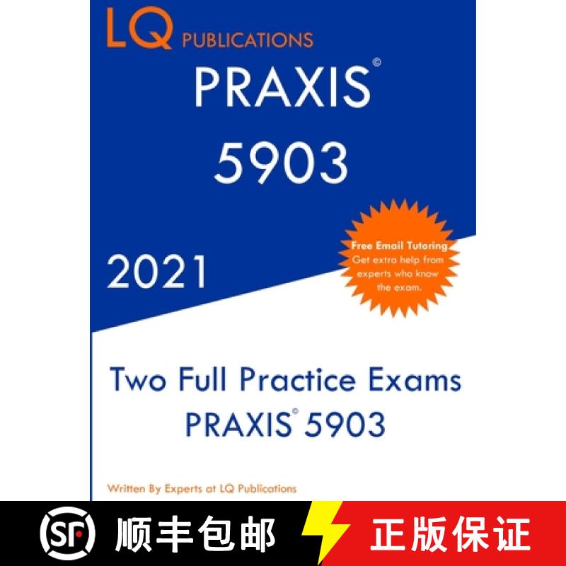 【3-4周达】PRAXIS 5903: Two Full Practice Exam - Updated Exam Questions - Free Online Tutoring [9781649263636]