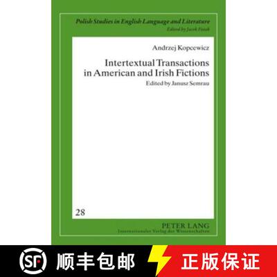 【3-4周达】Intertextual Transactions in American and Irish Fictions; Edited by Janusz Semrau [9783631587041]