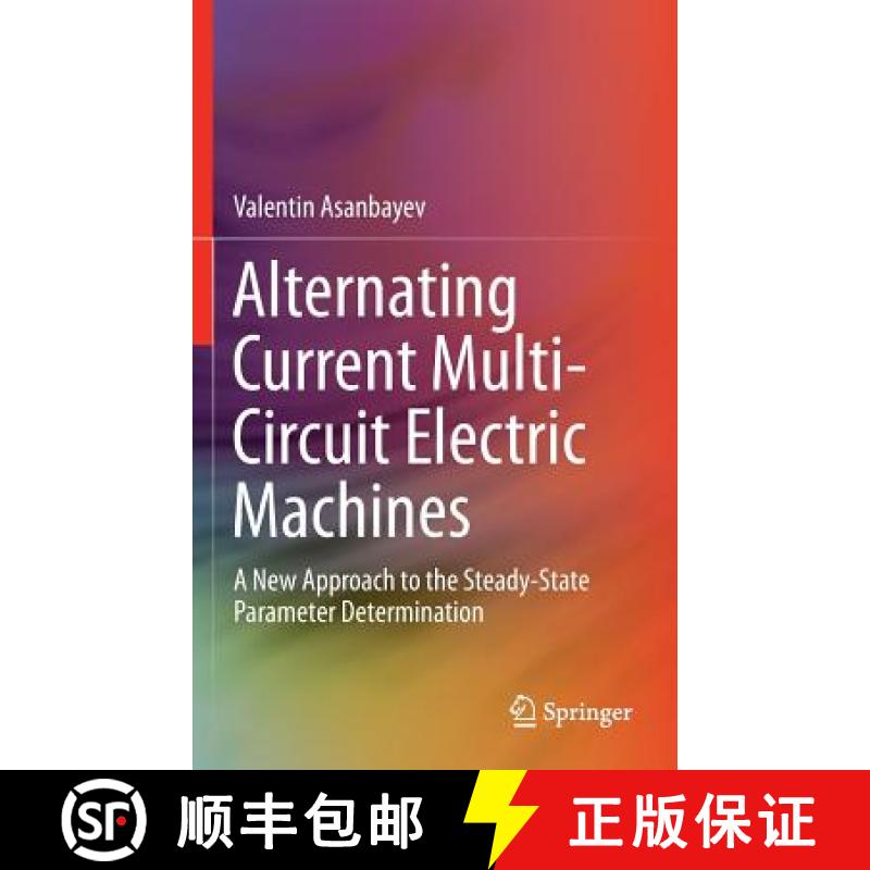 【3-4周达】Alternating Current Multi-Circuit Electric Machines : A New Approach to the Steady-State P... [9783319101088]