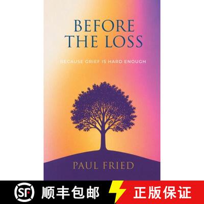 【3-4周达】Before the Loss: How Planning Eases Grief [9798892858038]