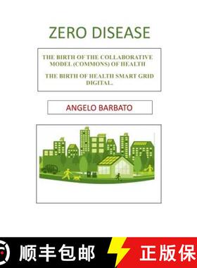 【3-4周达】Zero disease: The birth of the collaborative model (Commons) of health. The birth of Healt... [9788873040460]