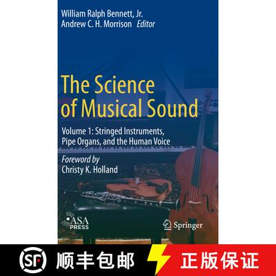 【3-4周达】The Science of Musical Sound : Volume 1: Stringed Instruments, Pipe Organs, and the Human ... [9783030065195]