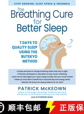 【3-4周达】The Breathing Cure for Better Sleep: 7 Days to Quality Sleep Using the Buteyko Method [9781630063061]