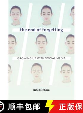 【3-4周达】The End of Forgetting – Growing Up with Social Media [9780674976696]