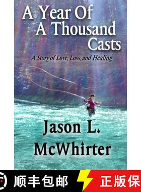【3-4周达】A Year of a Thousand Casts: A Story of Love, Loss, and Healing [9781735598307]