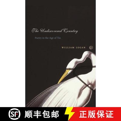 【3-4周达】The Undiscovered Country – Poetry in the Age of Tin [9780231136389]
