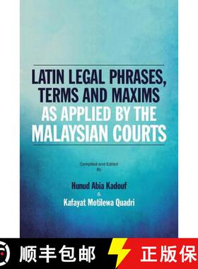 【3-4周达】Latin Legal Phrases, Terms and Maxims as Applied by the Malaysian Courts [9781482881202]