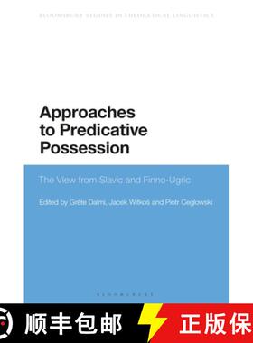 预订 Approaches to Predicative Possession: The View from Slavic and Finno-Ugric [9781350277939]