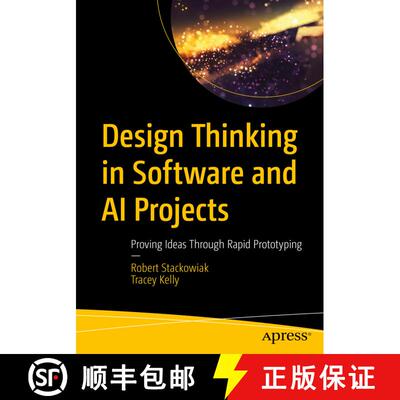 【3-4周达】Design Thinking in Software and AI Projects : Proving Ideas Through Rapid Prototyping (1st... [9781484261521]