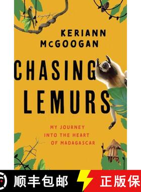 【3-4周达】Chasing Lemurs : My Journey into the Heart of Madagascar [9781633886209]